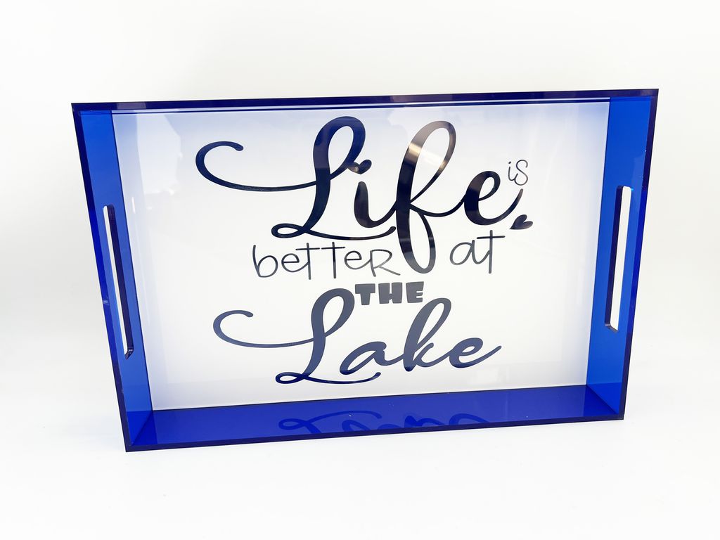 Life is better at the Lake Tray