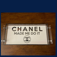 Chanel made me do it tray