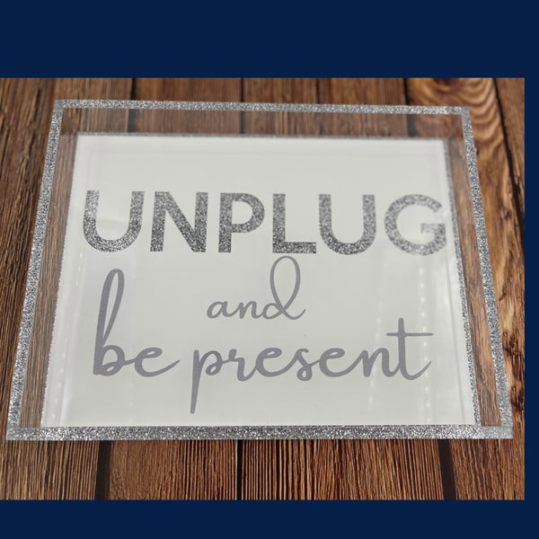 unplug and be present tray